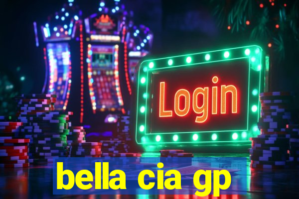 bella cia gp